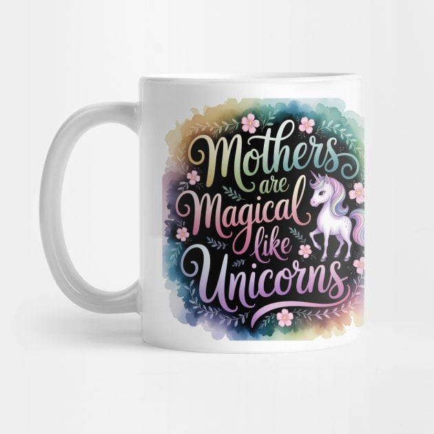 Mothers are Magical by BA